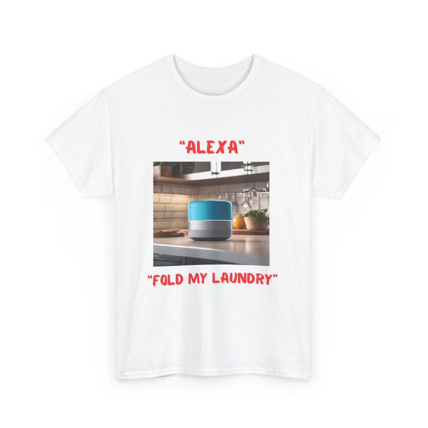 Funny Unisex Heavy Cotton Tee - "Alexa, Fold My Laundry" - Perfect for Tech Lovers and Homebodies