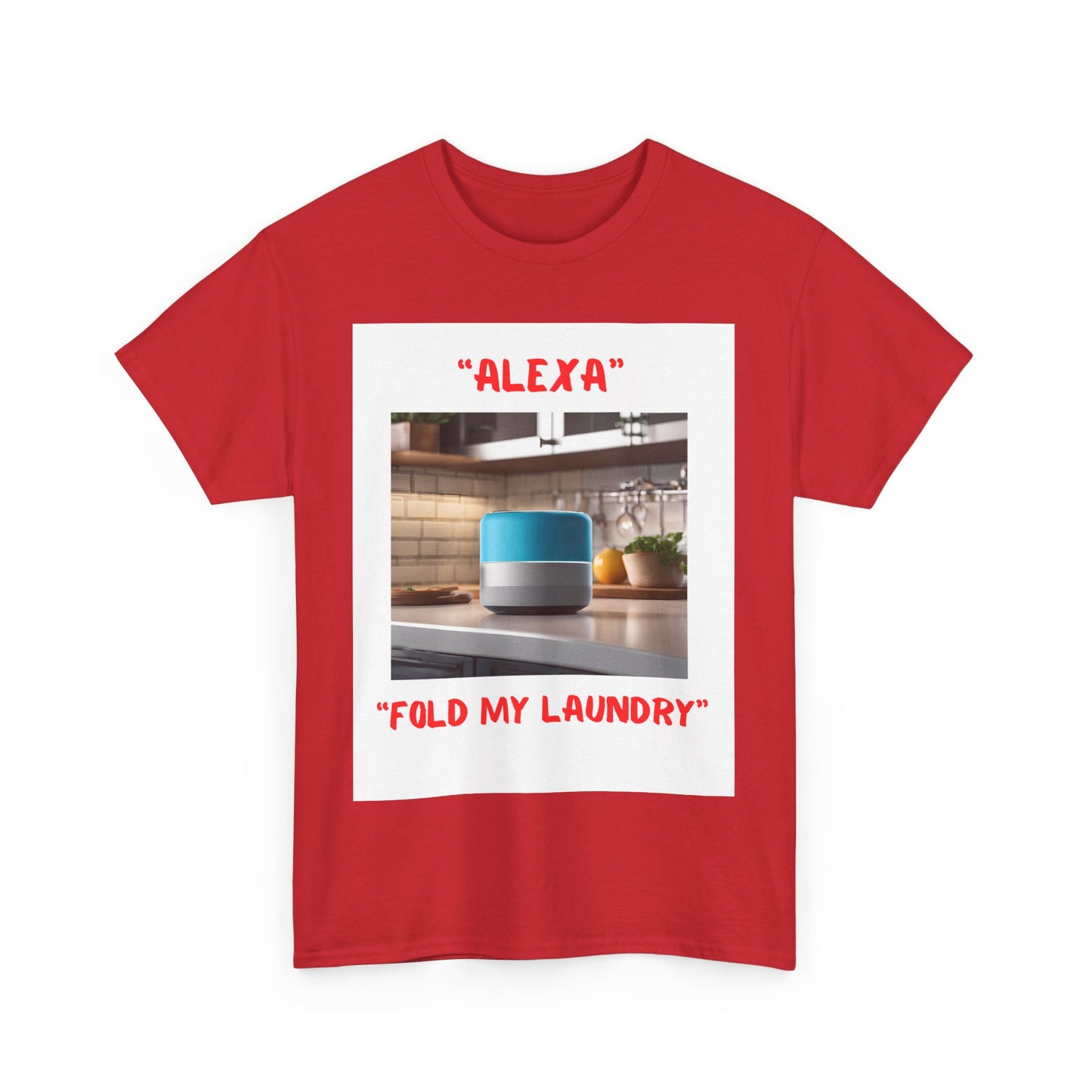 Funny Unisex Heavy Cotton Tee - "Alexa, Fold My Laundry" - Perfect for Tech Lovers and Homebodies