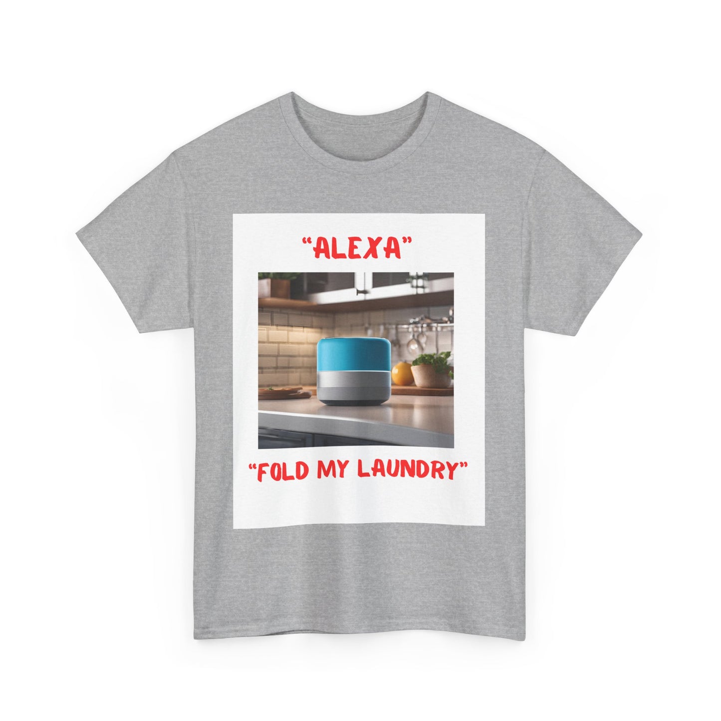 Funny Unisex Heavy Cotton Tee - "Alexa, Fold My Laundry" - Perfect for Tech Lovers and Homebodies