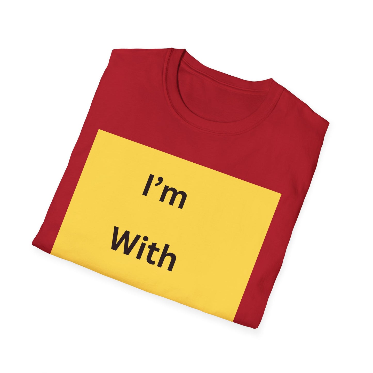 Fun Quote Unisex Softstyle T-Shirt - "I'm With Trouble"