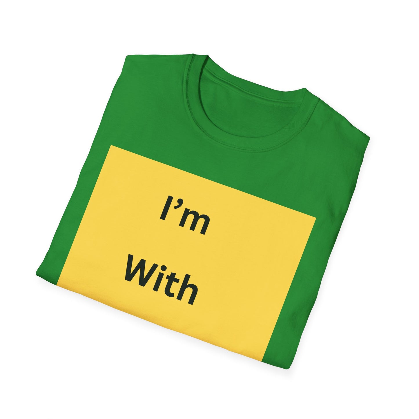 Fun Quote Unisex Softstyle T-Shirt - "I'm With Trouble"