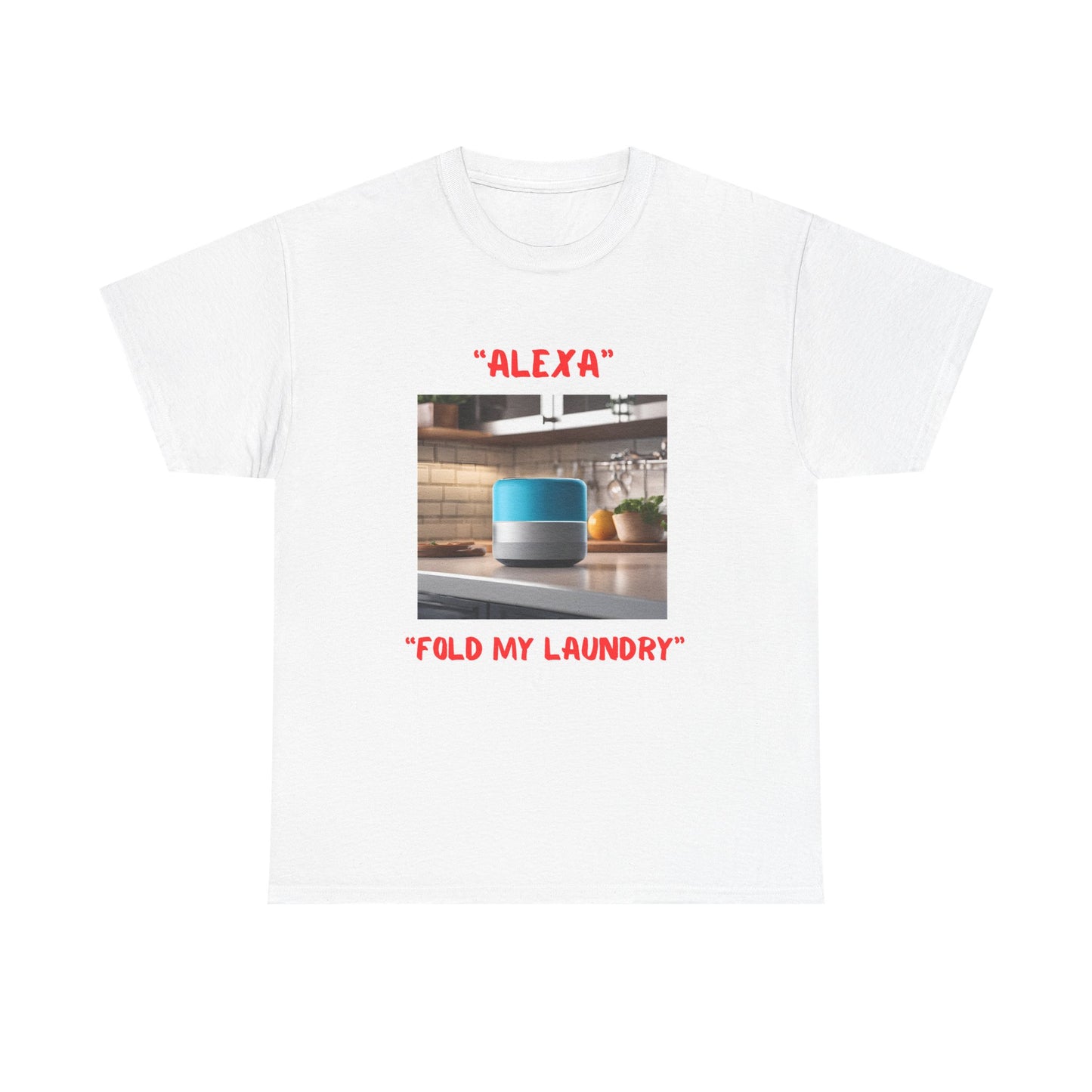 Funny Unisex Heavy Cotton Tee - "Alexa, Fold My Laundry" - Perfect for Tech Lovers and Homebodies