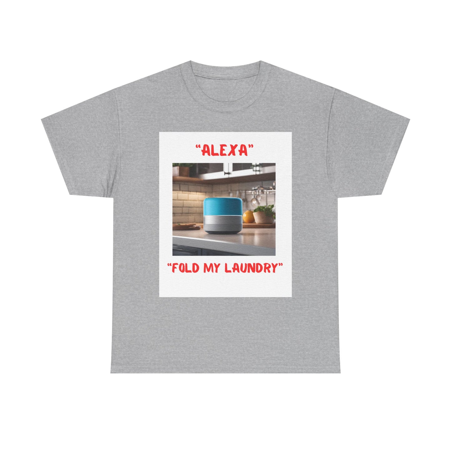 Funny Unisex Heavy Cotton Tee - "Alexa, Fold My Laundry" - Perfect for Tech Lovers and Homebodies