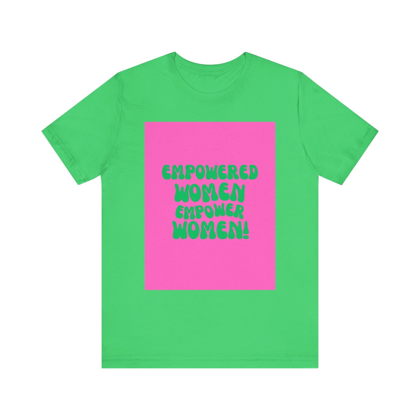 Empowered Women Unisex Jersey Tee - Celebrate Feminism and Empowerment